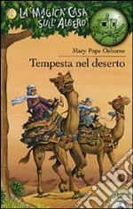 Tempesta nel deserto. Ediz. illustrata libro