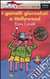 I gemelli giornalisti a Hollywood libro