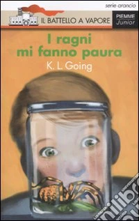 I ragni mi fanno paura. Ediz. illustrata libro