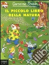 Il piccolo libro della natura libro