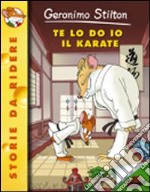 Te lo do io il karate! libro