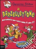 Il barzellettone. Barzellette per tutti dalla A alla Z! Ediz. illustrata libro