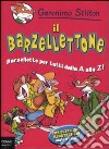 Il barzellettone. Barzellette per tutti dalla A alla Z! Ediz. illustrata libro