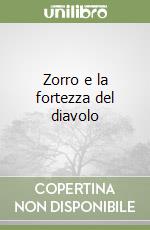 Zorro e la fortezza del diavolo libro