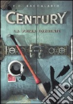 Century. La prima sorgente