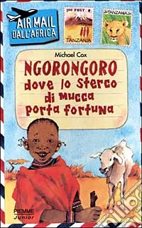 Ngorongoro dove lo sterco di mucca porta fortuna libro