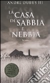 La casa di sabbia e nebbia libro