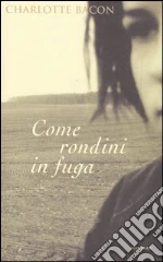 Come rondini in fuga libro usato