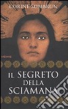 Il segreto della sciamana libro