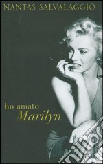 Ho amato Marilyn libro