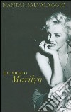 Ho amato Marilyn libro