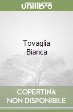 Tovaglia Bianca libro