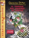 Il tempio del rubino di fuoco. Ediz. illustrata libro di Stilton Geronimo