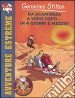 Da scamorza a vero topo... in 4 giorni e mezzo! libro