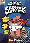 Le mitiche avventure di Capitan Mutanda libro