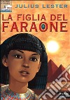 La figlia del faraone libro