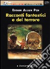 Racconti fantastici e del terrore libro