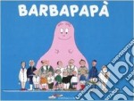 Barbapapà. Ediz. illustrata libro