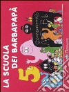 La scuola dei Barbapapà. Ediz. illustrata libro