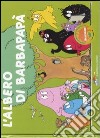 L'albero di Barbapapà. Ediz. illustrata libro