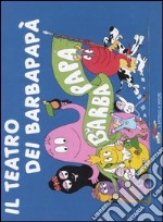 Il teatro di BarbapapÃ . Ediz. illustrata libro usato