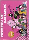 L'inverno dei Barbapapà. Ediz. illustrata libro