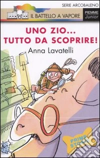 Uno zio... tutto da scoprire libro