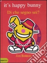 Di che segno sei? It's happy bunny