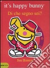 Di che segno sei? It's happy bunny libro