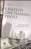 I nazisti che hanno vinto. Le brillanti carriere delle SS nel dopoguerra libro