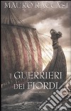 I guerrieri dei fiordi libro