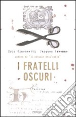 I fratelli oscuri libro