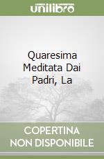 Quaresima Meditata Dai Padri, La libro