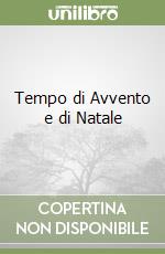 Tempo di Avvento e di Natale libro