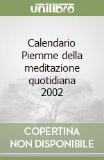 Calendario Piemme della meditazione quotidiana 2002 libro