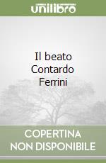 Il beato Contardo Ferrini libro