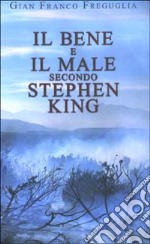 Il bene e il male secondo Stephen King