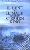 Il bene e il male secondo Stephen King libro