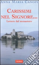 Carissimi nel Signore... Lettere dal monastero libro