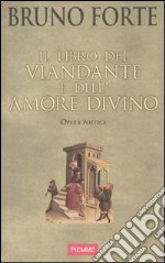 Il libro del viandante e dell'amore divino libro