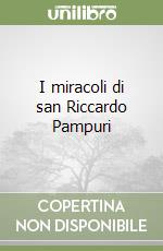 I miracoli di san Riccardo Pampuri