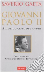 Giovanni Paolo II. Autobiografia del cuore libro