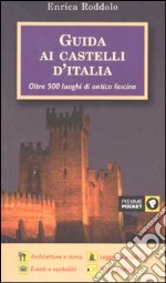 Guida ai castelli d'Italia libro