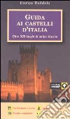 Guida ai castelli d'Italia libro
