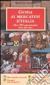 Guida ai mercatini d'Italia libro
