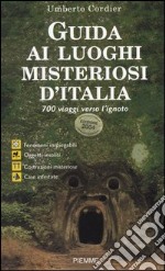 Guida ai luoghi misteriosi d'Italia libro