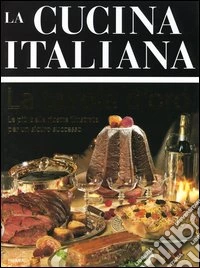 La cucina italiana. La tavola d'oro libro