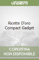 Ricette D'oro Compact Gadget libro