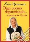 Oggi cucino risparmiando... nonostante l'euro libro