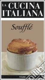 La cucina italiana. Soufflé libro